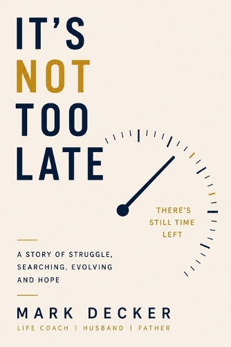 It's Not Too Late