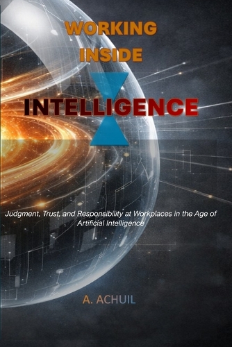 Working Inside Intelligence