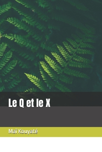 Le Q et le X
