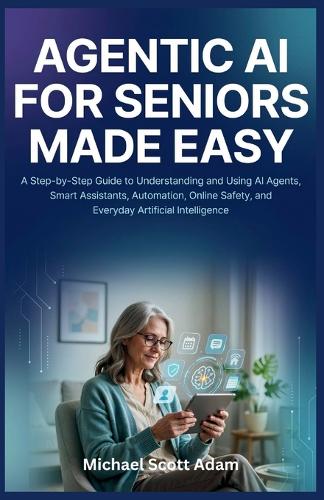 Agentic AI for Seniors Made Easy