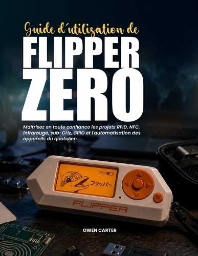 Guide d'Utilisation de Flipper Zero