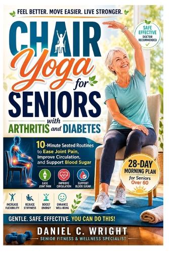 Chair Yoga for Seniors with Arthritis and Diabetes