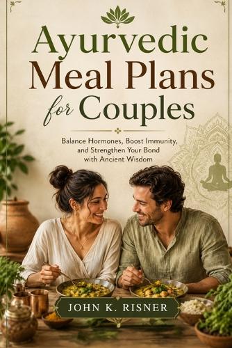 Ayurvedic Meal Plans for Couples