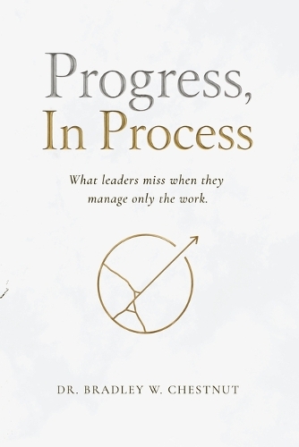 Progress, In Process
