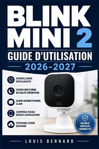 Blink Mini 2 Guide d'Utilisation 2026-2027