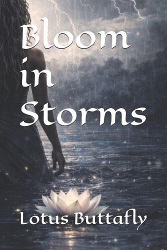 Bloom in Storms