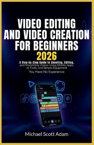 Video Editing and Video Creation for Beginners 2026