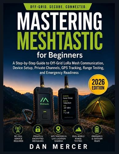 Mastering Meshtastic for Beginners
