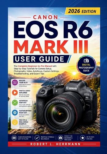 Canon EOS R6 Mark III User Guide 2026