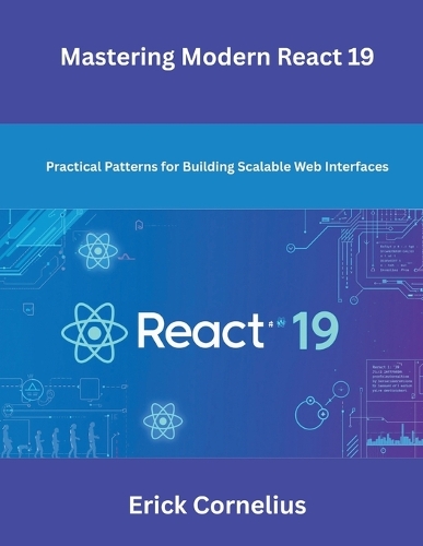 Mastering Modern React 19