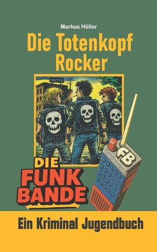 Die FUNK BANDE - Die Totenkopfrocker