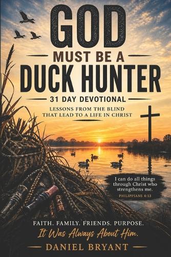 God Must Be a Duck Hunter Daily Devotional