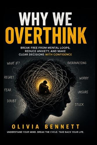 Why We Overthink