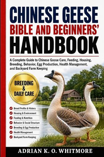 Chinese Geese Bible and Beginners' Handbook
