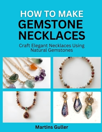 How to make Gemstone Necklaces