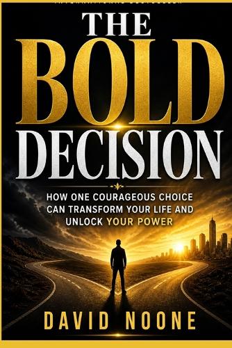 The Bold Decision