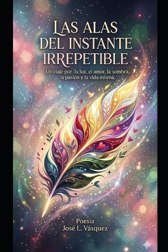 Las Alas del Instante Irrepetible