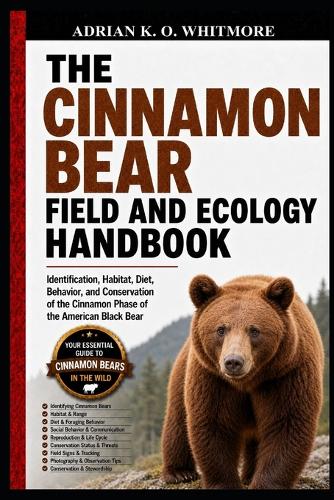 The Cinnamon Bear Field and Ecology Handbook