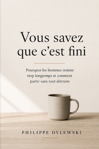 Vous savez que c'est fini