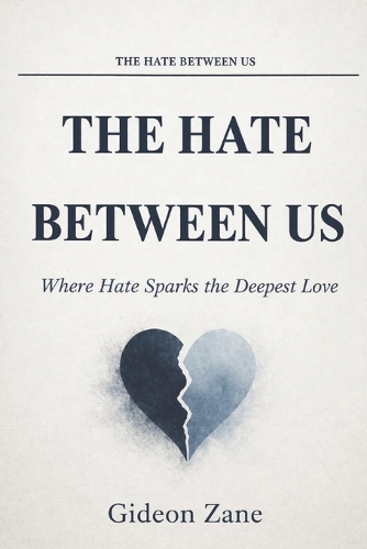 The Hate Between Us