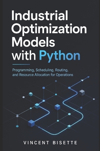 Industrial Optimization Models with Python