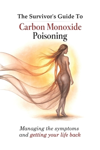 The Survivors Guide to Carbon Monoxide Poisoning