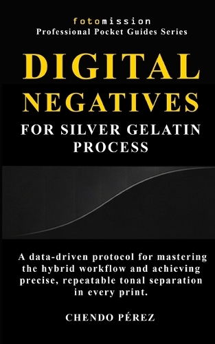 Digital Negatives for Silver Gelatin Process