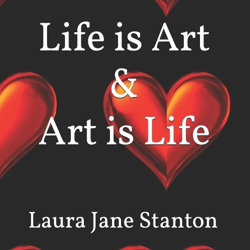 Life is Art & Art is Life