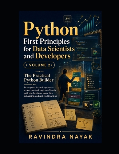 Python First Principles for Data Scientists and Developers