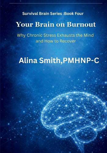 Your Brain on Burnout