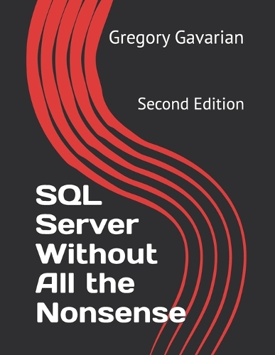 SQL Server Without All the Nonsense