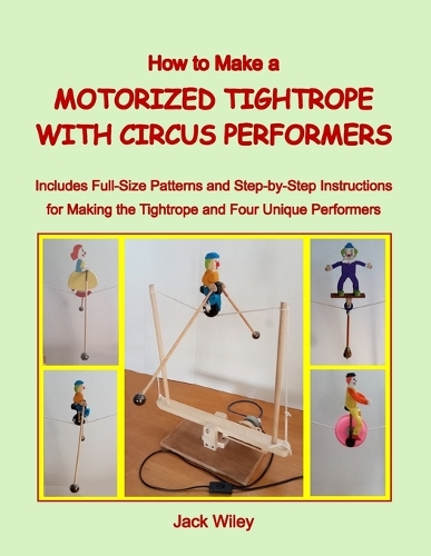 How to Make a Motorized Tightrope with Circus Performers