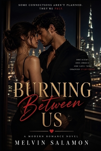 Burning Between Us