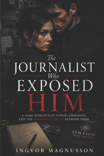 The Journalist Who Exposed Him