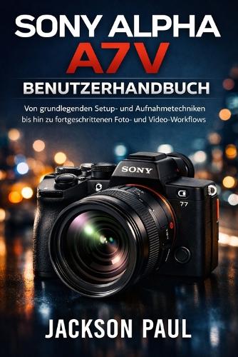 Sony Alpha A7 V Benutzerhandbuch