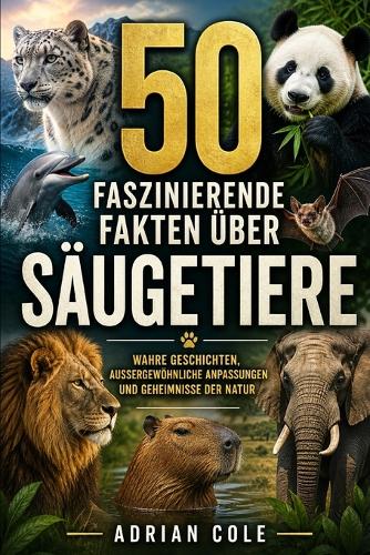 50 Faszinierende Fakten Über Säugetiere