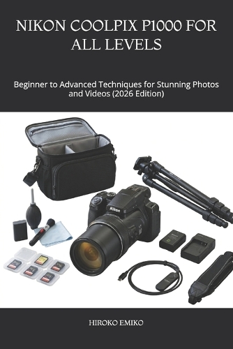 Nikon Coolpix P1000 for All Levels