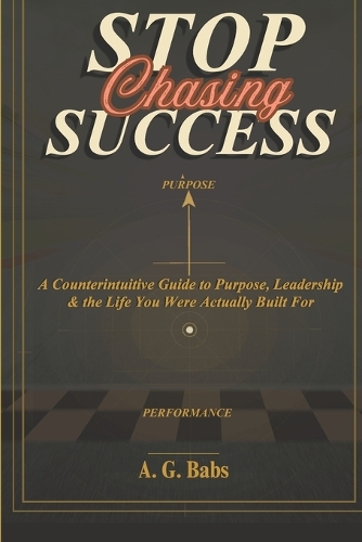 Stop Chasing Success