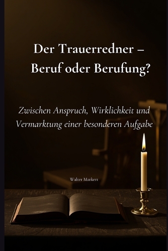 Der Trauerredner - Beruf oder Berufung?