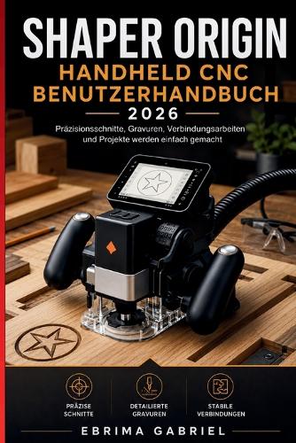 Shaper Origin Handheld CNC Benutzerhandbuch 2026