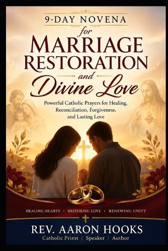 Powerful Catholic Prayers for Healing, Reconciliation, Forgiveness, and Lasting Love
