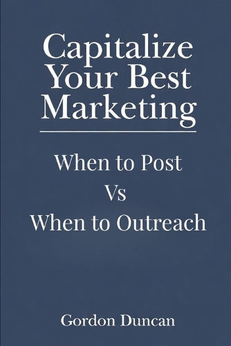 When to Post Vs When to Outreach