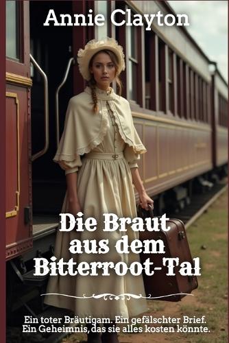 Die Braut aus dem Bitterroot-Tal