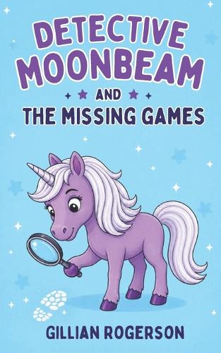 Detective Moonbeam And The Missing Games