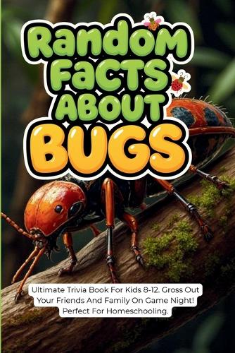 Random Facts About Bugs