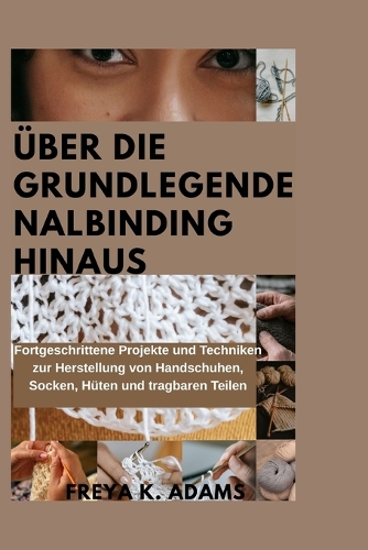 Über Die Grundlegende Nalbinding Hinaus