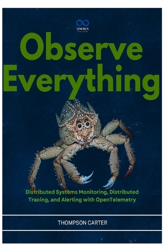 Observe Everything