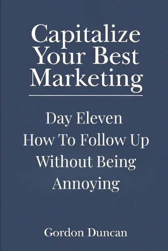 How to Follow Up Without Being Annoying