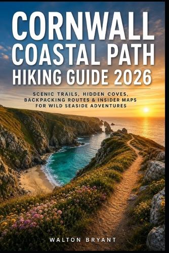 Cornwall Coastal Path Hiking Guide 2026