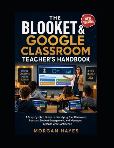 The Blooket & Google Classroom Teacher's Handbook